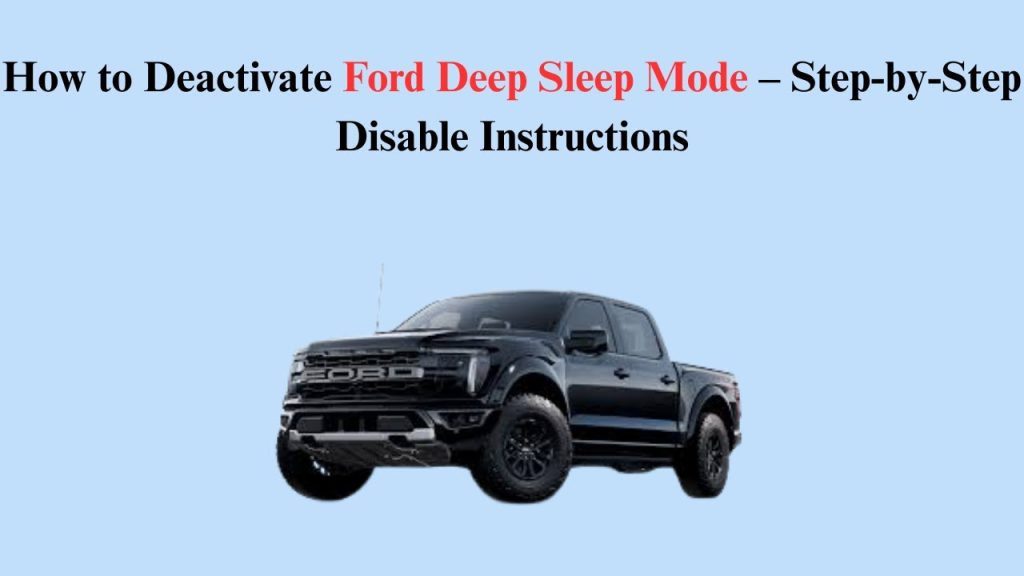 What Is Ford Deep Sleep Mode?