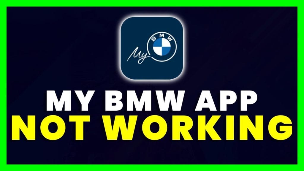 My Bmw App Not Working: Quick Solutions! 2 My Bmw App Not Working