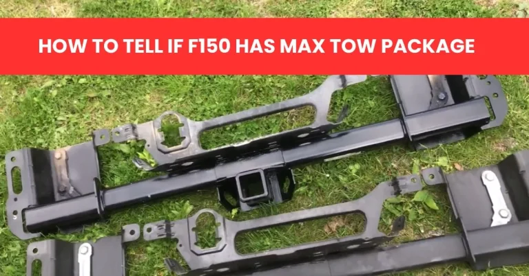 How To Tell If F150 Has Max Tow Package