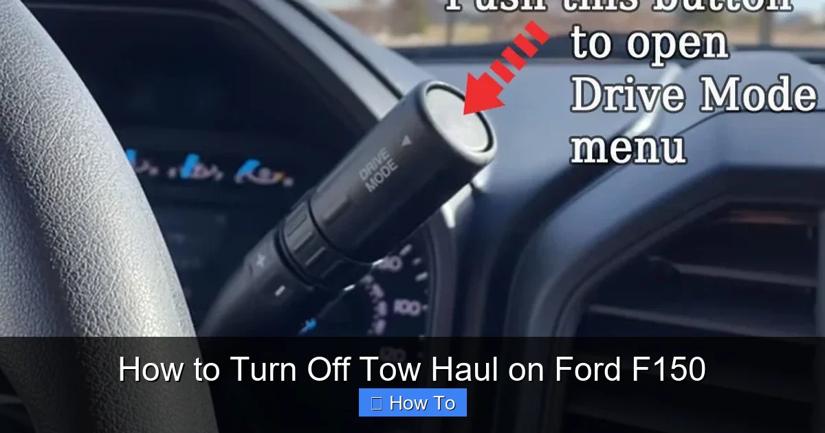 How to Turn Off Tow Haul on Ford F150